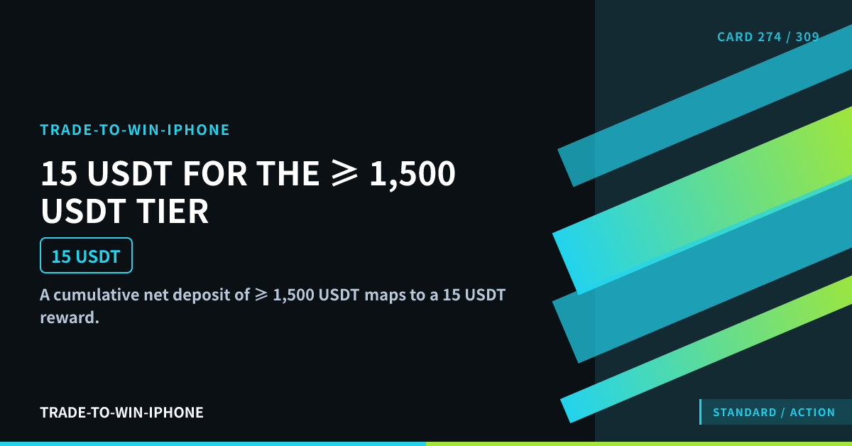 15 USDT FOR THE ≥ 1,500 USDT TIER